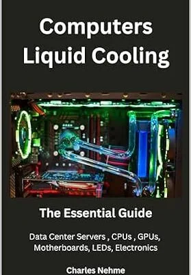 خرید و دانلود نسخه کامل کتاب Computers Liquid Cooling: The Essential Guide