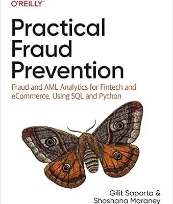 خرید و دانلود نسخه کامل کتاب زبان اصلی Practical Fraud Prevention: Fraud and AML Analytics for Fintech and eCommerce, Using SQL and Python PDF | دانلود کتاب خارجی