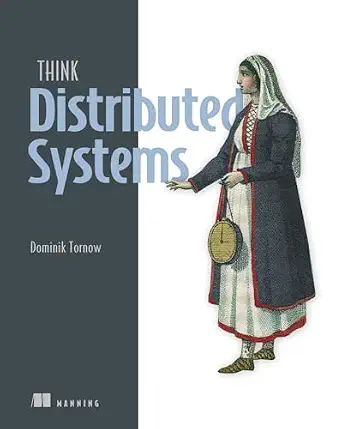 خرید و دانلود نسخه کامل کتاب Think Distributed Systems_6a820afd5f007.webp خرید و دانلود نسخه کامل کتاب Think Distributed Systems