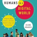 خرید و دانلود نسخه کامل کتاب زبان اصلی Raising Humans in a Digital World: Helping Kids Build a Healthy Relationship with Technology PDF | دانلود کتاب خارجی