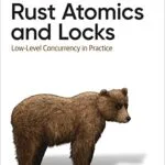 خرید و دانلود نسخه کامل کتاب Rust Atomics and Locks 1st Edition