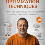 خرید و دانلود نسخه کامل کتاب Linux Optimization Techniques: Advanced Techniques for Linux System and Application Optimisation (Modern Cloud & AI Engineering Series Book 18)