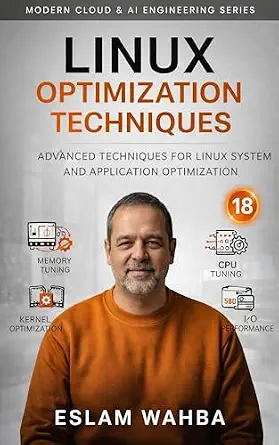 خرید و دانلود نسخه کامل کتاب Linux Optimization Techniques: Advanced Techniques for Linux System and Application Optimisation (Modern Cloud & AI Engineering Series Book 18)