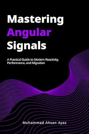خرید و دانلود نسخه کامل کتاب Mastering Angular Signals: Boost Performance and Simplify State Management. The key to Zoneless Apps and Migrating from RxJS & NgRx (if not using Signals)._6a8e526355bf7.jpeg خرید و دانلود نسخه کامل کتاب Mastering Angular Signals: Boost Performance and Simplify State Management. The key to Zoneless Apps and Migrating from RxJS & NgRx (if not using Signals).