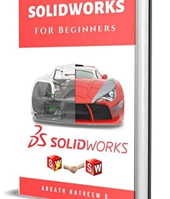 خرید و دانلود نسخه کامل کتاب Solidworks for Beginners: Getting Started with Solidworks Learn by Doing New Edition Kindle Edition