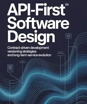 خرید و دانلود نسخه کامل کتاب API-FIRST SOFTWARE DESIGN : Contract-driven development versioning strategies and long-term service evolution
