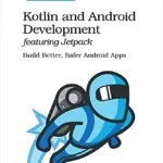 خرید و دانلود نسخه کامل کتاب Kotlin and Android Development featuring Jetpack 1st Edition