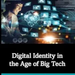خرید و دانلود نسخه کامل کتاب زبان اصلی Digital Identity in the Age of Big Tech PDF | دانلود کتاب خارجی