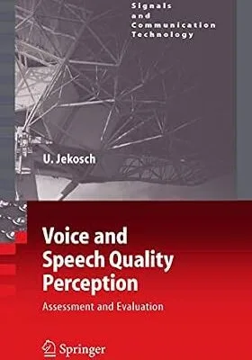 خرید و دانلود نسخه کامل کتاب Voice and Speech Quality Perception: Assessment and Evaluation (Signals and Communication Technology)