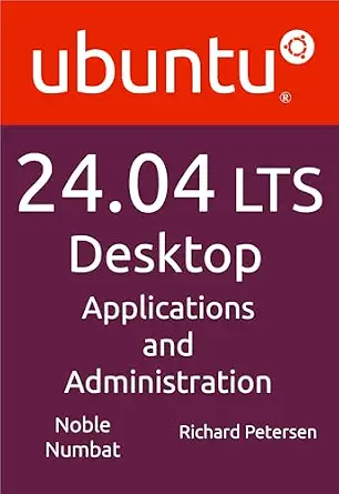 خرید و دانلود نسخه کامل کتاب Ubuntu 24.04 LTS Desktop: Applications and Administration