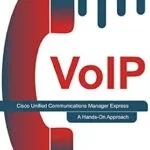 خرید و دانلود نسخه کامل کتاب VoIP: Cisco Unified Communications Manager Express: A Hands-On Approach