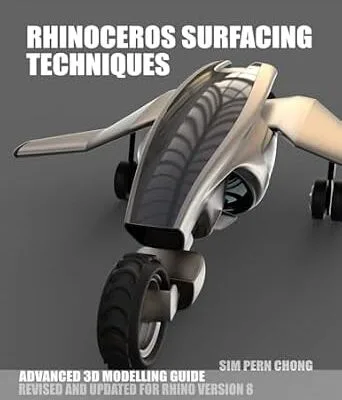 خرید و دانلود نسخه کامل کتاب RHINOCEROS SURFACING TECHNIQUES: ADVANCED 3D MODELLING GUIDE (REVISED AND UPDATED TO RHINO 8)