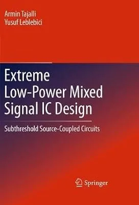 خرید و دانلود نسخه کامل کتاب Extreme Low-Power Mixed Signal IC Design: Subthreshold Source-Coupled Circuits