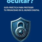 خرید و دانلود نسخه کامل کتاب زبان اصلی ¿Nada que ocultar?: Guía práctica para proteger tu privacidad en el mundo digital (Spanish Edition) PDF | دانلود کتاب خارجی