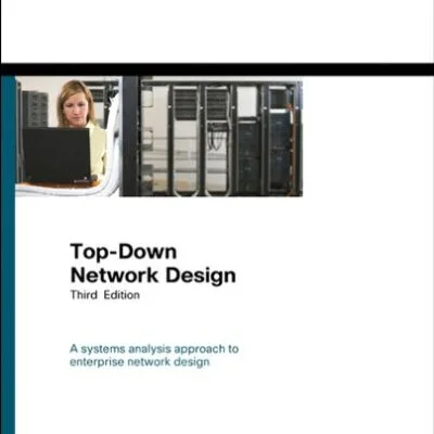 خرید و دانلود نسخه کامل کتاب Top-Down Network Design (Networking Technology) 3rd Edition