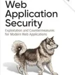 خرید و دانلود نسخه کامل کتاب زبان اصلی Web Application Security: Exploitation and Countermeasures for Modern Web Applications PDF | دانلود کتاب خارجی