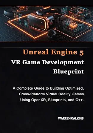 خرید و دانلود نسخه کامل کتاب Unreal Engine 5 VR Game Development Blueprint: A Complete Guide to Building Optimized, Cross-Platform Virtual Reality Games Using OpenXR, Blueprints, and C++._6a8fa66726749.webp خرید و دانلود نسخه کامل کتاب Unreal Engine 5 VR Game Development Blueprint: A Complete Guide to Building Optimized, Cross-Platform Virtual Reality Games Using OpenXR, Blueprints, and C++.