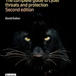 خرید و دانلود نسخه کامل کتاب زبان اصلی Cyber Security: The complete guide to cyber threats and protection PDF | دانلود کتاب خارجی