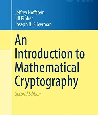 خرید و دانلود نسخه کامل کتاب زبان اصلی An Introduction to Mathematical Cryptography (Undergraduate Texts in Mathematics) 2nd Edition PDF | دانلود کتاب خارجی