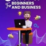 خرید و دانلود نسخه کامل کتاب CANVA FOR BEGINNERS AND BUSINESS: The Ultimate Graphic Design Guide with Complete Step by Step Methods for Starters, Marketers and Entrepreneurs