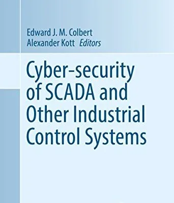 خرید و دانلود نسخه کامل کتاب زبان اصلی Cyber-security of SCADA and Other Industrial Control Systems (Advances in Information Security Book 66) 1st ed. 2016 Edition PDF | دانلود کتاب خارجی