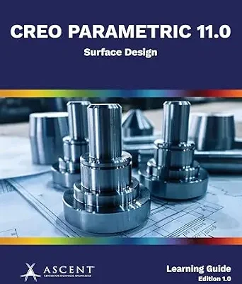 خرید و دانلود نسخه کامل کتاب Creo Parametric 11.0: Surface Design