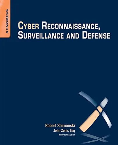 خرید و دانلود نسخه کامل کتاب Cyber Reconnaissance, Surveillance and Defense 1st Edition_6a82178548c7a.jpeg خرید و دانلود نسخه کامل کتاب Cyber Reconnaissance, Surveillance and Defense 1st Edition