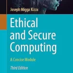 خرید و دانلود نسخه کامل کتاب زبان اصلی Ethical and Secure Computing: A Concise Module (Undergraduate Topics in Computer Science) PDF | دانلود کتاب خارجی