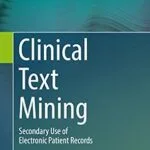 خرید و دانلود نسخه کامل کتاب Clinical Text Mining: Secondary Use of Electronic Patient Records