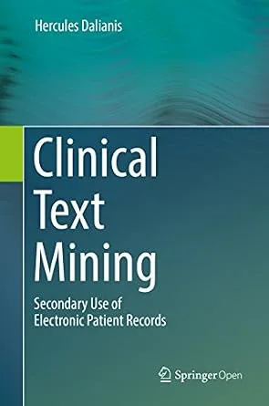 خرید و دانلود نسخه کامل کتاب Clinical Text Mining: Secondary Use of Electronic Patient Records_6a6d3cf1e8ea5.jpeg خرید و دانلود نسخه کامل کتاب Clinical Text Mining: Secondary Use of Electronic Patient Records
