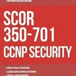 خرید و دانلود نسخه کامل کتاب زبان اصلی CCNP: SCOR: 350-701: CCNP SECURITY: Cisco Certified Network Professional: Implementing and Operating Cisco Security Core Technologies (SCOR) PDF | دانلود کتاب خارجی