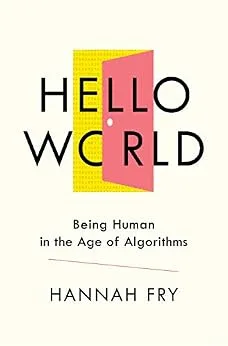 خرید و دانلود نسخه کامل کتاب Hello World: Being Human in the Age of Algorithms