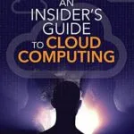 خرید و دانلود نسخه کامل کتاب Insider’s Guide to Cloud Computing, An