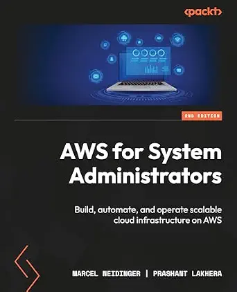 خرید و دانلود نسخه کامل کتاب AWS for System Administrators: Build, automate, and operate scalable cloud infrastructure on AWS_6a846438884cf.webp خرید و دانلود نسخه کامل کتاب AWS for System Administrators: Build, automate, and operate scalable cloud infrastructure on AWS