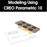 خرید و دانلود نسخه کامل کتاب Applied Engineering Modeling Using CREO Parametric 10 (ebook)
