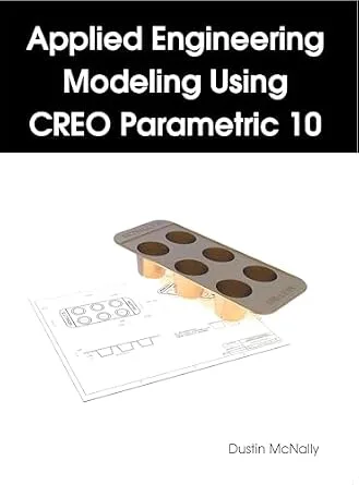 خرید و دانلود نسخه کامل کتاب Applied Engineering Modeling Using CREO Parametric 10 (ebook)_6a708d26c3c1f.jpeg خرید و دانلود نسخه کامل کتاب Applied Engineering Modeling Using CREO Parametric 10 (ebook)