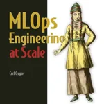 خرید و دانلود نسخه کامل کتاب MLOps Engineering at Scale