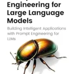 خرید و دانلود نسخه کامل کتاب The Art of Prompt Engineering for Large Language Models: Building Intelligent Applications with Prompt Engineering for LLMs (The Art of AI Prompting)
