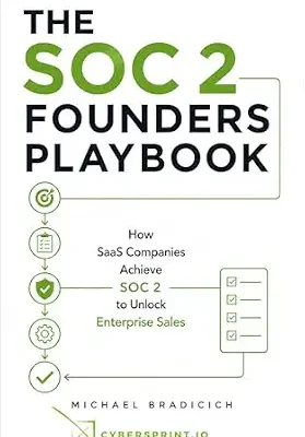 خرید و دانلود نسخه کامل کتاب زبان اصلی The SOC 2 Founders Playbook: How SaaS Companies Achieve SOC 2 to Unlock Enterprise Sales PDF | دانلود کتاب خارجی