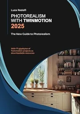 خرید و دانلود نسخه کامل کتاب Photorealism with Twinmotion 2025: Practical Guide to Photorealism 2025