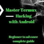 خرید و دانلود نسخه کامل کتاب Master Termux – Hacking with Android : Beginner to Advance Practical Guide