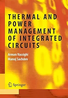 خرید و دانلود نسخه کامل کتاب Thermal and Power Management of Integrated Circuits (Integrated Circuits and Systems)
