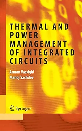 خرید و دانلود نسخه کامل کتاب Thermal and Power Management of Integrated Circuits (Integrated Circuits and Systems)_6a708f9ba7b65.webp خرید و دانلود نسخه کامل کتاب Thermal and Power Management of Integrated Circuits (Integrated Circuits and Systems)