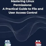 خرید و دانلود نسخه کامل کتاب Mastering Linux Permissions: A Practical Guide to File and User Access Control