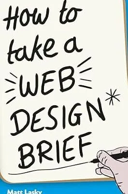 خرید و دانلود نسخه کامل کتاب How To Take A Web Design Brief