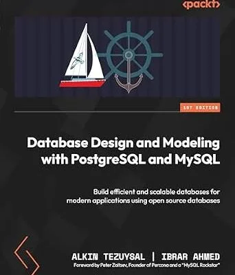خرید و دانلود نسخه کامل کتاب Database Design and Modeling with PostgreSQL and MySQL: Build efficient and scalable databases for modern applications using open source databases