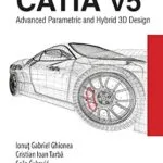 خرید و دانلود نسخه کامل کتاب CATIA v5: Advanced Parametric and Hybrid 3D Design