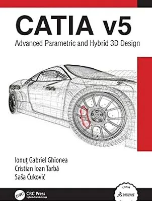 خرید و دانلود نسخه کامل کتاب CATIA v5: Advanced Parametric and Hybrid 3D Design
