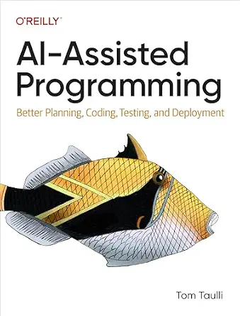 خرید و دانلود نسخه کامل کتاب AI-Assisted Programming: Better Planning, Coding, Testing, and Deployment