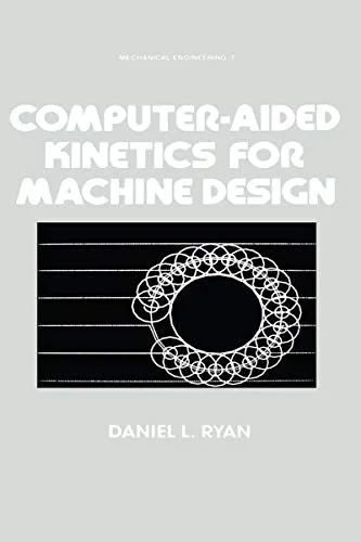 خرید و دانلود نسخه کامل کتاب Computer-Aided Kinetics for Machine Design (Mechanical Engineering Book 7) 1st Edition_6a740a424cf5b.jpeg خرید و دانلود نسخه کامل کتاب Computer-Aided Kinetics for Machine Design (Mechanical Engineering Book 7) 1st Edition